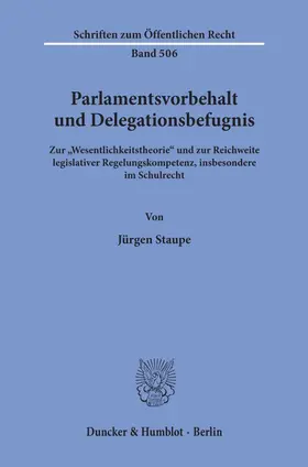 Staupe |  Parlamentsvorbehalt und Delegationsbefugnis. | eBook | Sack Fachmedien