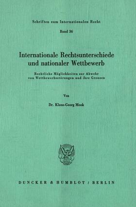 Mook |  Internationale Rechtsunterschiede und nationaler Wettbewerb. | eBook | Sack Fachmedien