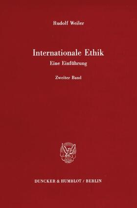 Weiler |  Internationale Ethik. Eine Einführung. | eBook | Sack Fachmedien