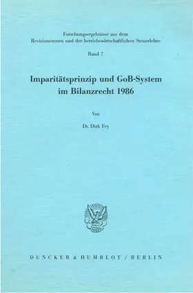 Fey |  Imparitätsprinzip und GoB-System im Bilanzrecht 1986. | eBook | Sack Fachmedien