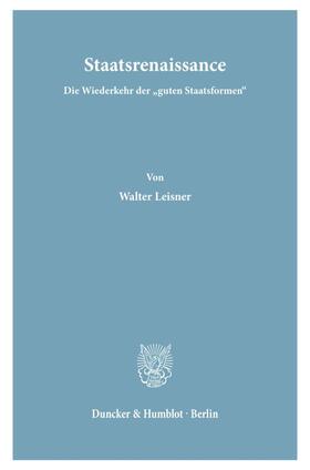 Leisner |  Staatsrenaissance. | eBook | Sack Fachmedien