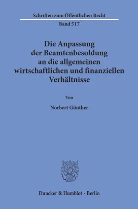 Günther |  Die Anpassung der Beamtenbesoldung an die allgemeinen wirtschaftlichen und finanziellen Verhältnisse. | eBook | Sack Fachmedien