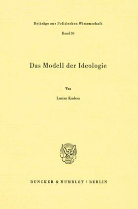 Kudera |  Das Modell der Ideologie. | eBook | Sack Fachmedien