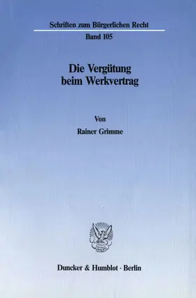 Grimme |  Die Vergütung beim Werkvertrag. | eBook | Sack Fachmedien