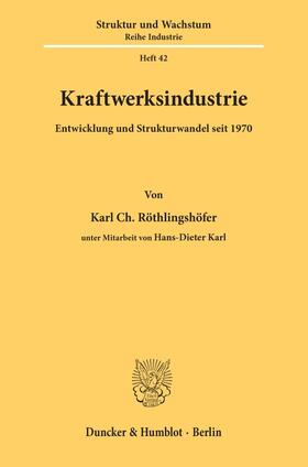 Röthlingshöfer |  Kraftwerksindustrie. | eBook | Sack Fachmedien