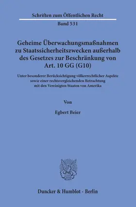 Beier |  Geheime Überwachungsmaßnahmen zu Staatssicherheitszwecken außerhalb des Gesetzes zur Beschränkung von Art. 10 GG (G10). | eBook | Sack Fachmedien