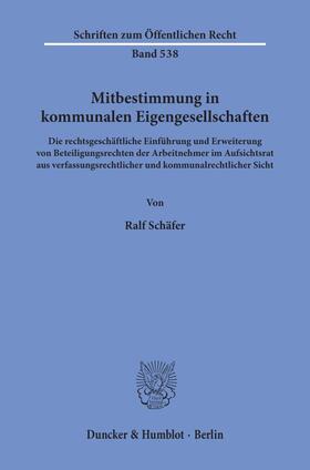 Schäfer |  Mitbestimmung in kommunalen Eigengesellschaften. | eBook | Sack Fachmedien