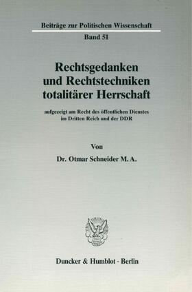 Schneider | Rechtsgedanken und Rechtstechniken totalitärer Herrschaft, | E-Book | sack.de