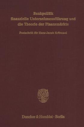 Rudolph / Wilhelm |  Bankpolitik, finanzielle Unternehmensführung und die Theorie der Finanzmärkte. | eBook | Sack Fachmedien