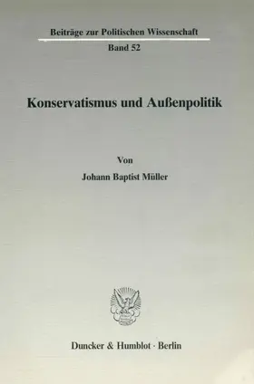 Müller |  Konservatismus und Außenpolitik. | eBook | Sack Fachmedien