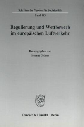 Gröner | Regulierung und Wettbewerb im europäischen Luftverkehr. | E-Book | sack.de