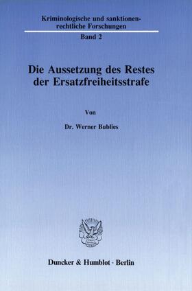 Bublies |  Die Aussetzung des Restes der Ersatzfreiheitsstrafe. | eBook | Sack Fachmedien