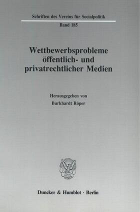 Röper |  Wettbewerbsprobleme öffentlich- und privatrechtlicher Medien. | eBook | Sack Fachmedien