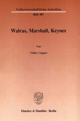 Caspari |  Walras, Marshall, Keynes | eBook | Sack Fachmedien