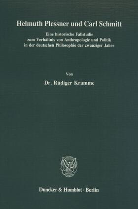 Kramme |  Helmuth Plessner und Carl Schmitt. | eBook | Sack Fachmedien
