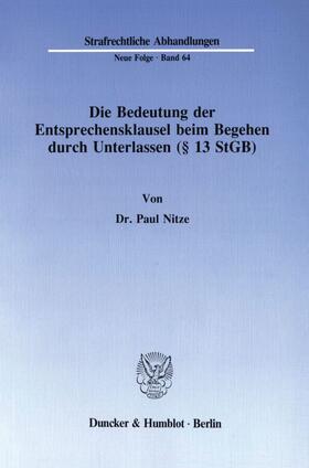 Nitze |  Die Bedeutung der Entsprechensklausel beim Begehen durch Unterlassen (§ 13 StGB). | eBook | Sack Fachmedien