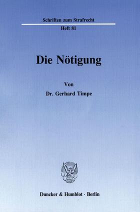 Timpe |  Die Nötigung. | eBook | Sack Fachmedien