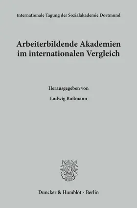 Bußmann |  Arbeiterbildende Akademien im internationalen Vergleich. | eBook | Sack Fachmedien