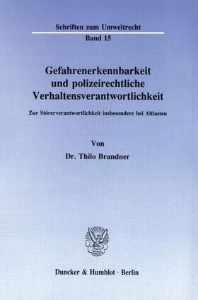 Brandner |  Gefahrenerkennbarkeit und polizeirechtliche Verhaltensverantwortlichkeit. | eBook | Sack Fachmedien