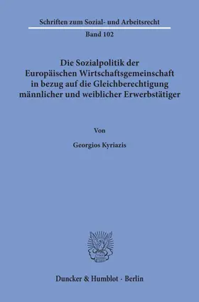 Kyriazis |  Die Sozialpolitik der Europäischen Wirtschaftsgemeinschaft in bezug auf die Gleichberechtigung männlicher und weiblicher Erwerbstätiger. | eBook | Sack Fachmedien