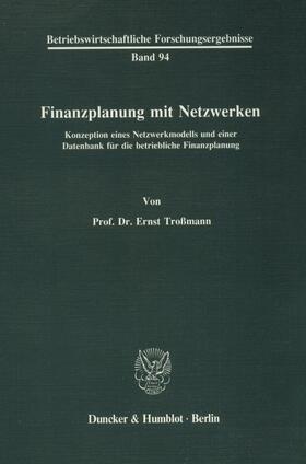 Troßmann |  Finanzplanung mit Netzwerken. | eBook | Sack Fachmedien