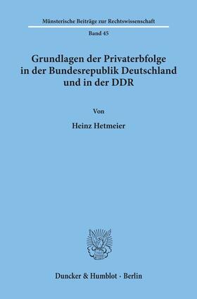 Hetmeier |  Gundlagen der Privaterbfolge in der Bundesrepublik Deutschland und in der DDR. | eBook | Sack Fachmedien