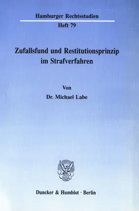 Labe |  Zufallsfund und Restitutionsprinzip im Strafverfahren. | eBook | Sack Fachmedien