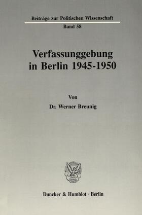 Breunig |  Verfassunggebung in Berlin 1945–1950. | eBook | Sack Fachmedien