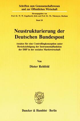 Rehfeld | Neustrukturierung der Deutschen Bundespost. | E-Book | sack.de