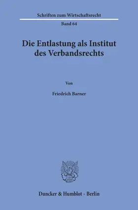 Barner | Die Entlastung als Institut des Verbandsrechts. | E-Book | sack.de