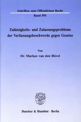 Hövel |  Zulässigkeits- und Zulassungsprobleme der Verfassungsbeschwerde gegen Gesetze. | eBook | Sack Fachmedien