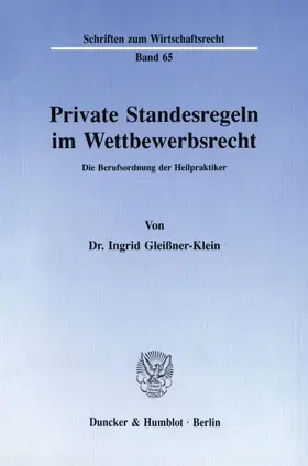 Gleißner-Klein |  Private Standesregeln im Wettbewerbsrecht. | eBook | Sack Fachmedien