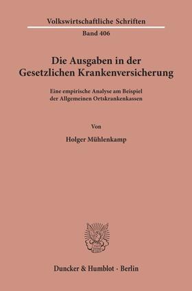 Mühlenkamp |  Die Ausgaben in der gesetzlichen Krankenversicherung. | eBook | Sack Fachmedien