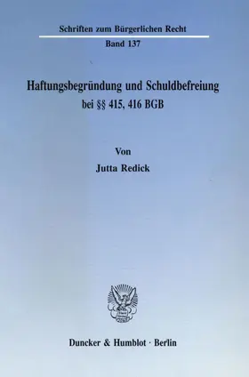 Redick |  Haftungsbegründung und Schuldbefreiung bei §§ 415, 416 BGB. | eBook | Sack Fachmedien