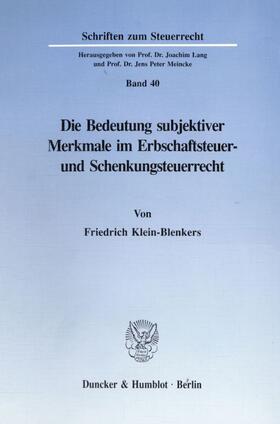 Klein-Blenkers |  Die Bedeutung subjektiver Merkmale im Erbschaftsteuer- und Schenkungsteuerrecht. | eBook | Sack Fachmedien