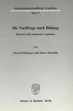 Helberger / Palamidis |  Die Nachfrage nach Bildung. | eBook | Sack Fachmedien