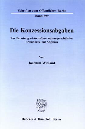 Wieland |  Die Konzessionsabgaben. | eBook | Sack Fachmedien