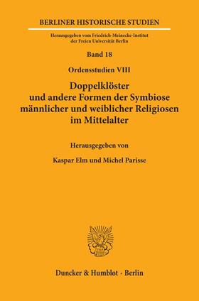 Elm / Parisse |  Doppelklöster und andere Formen der Symbiose männlicher und weiblicher Religiosen im Mittelalter. | eBook | Sack Fachmedien