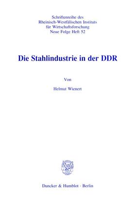 Wienert |  Die Stahlindustrie in der DDR. | eBook | Sack Fachmedien