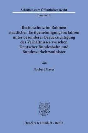 Mayer |  Rechtsschutz im Rahmen staatlicher Tarifgenehmigungsverfahren, | eBook | Sack Fachmedien