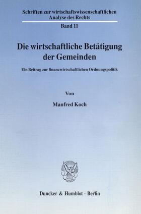 Koch |  Die wirtschaftliche Betätigung der Gemeinden. | eBook | Sack Fachmedien
