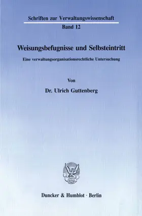 Guttenberg |  Weisungsbefugnisse und Selbsteintritt. | eBook | Sack Fachmedien