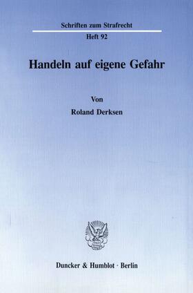 Derksen |  Handeln auf eigene Gefahr. | eBook | Sack Fachmedien