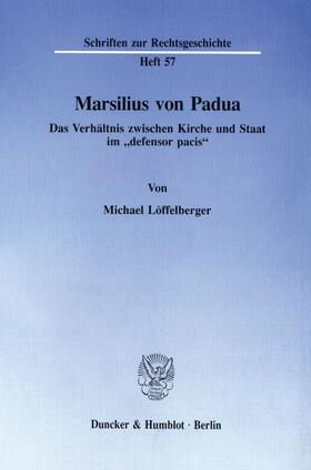 Löffelberger |  Marsilius von Padua. | eBook | Sack Fachmedien