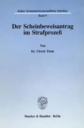 Thole |  Der Scheinbeweisantrag im Strafprozeß. | eBook | Sack Fachmedien