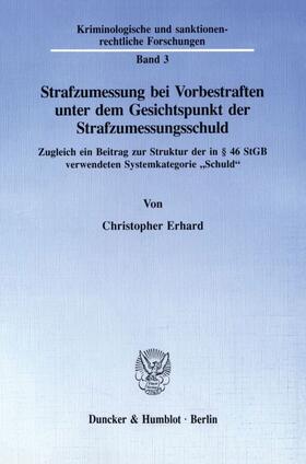 Erhard |  Strafzumessung bei Vorbestraften unter dem Gesichtspunkt der Strafzumessungsschuld. | eBook | Sack Fachmedien