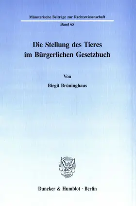 Brüninghaus |  Die Stellung des Tieres im Bürgerlichen Gesetzbuch. | eBook | Sack Fachmedien