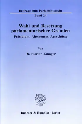 Edinger | Wahl und Besetzung parlamentarischer Gremien. | E-Book | sack.de