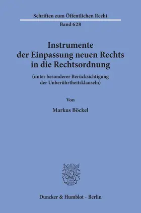 Böckel |  Instrumente der Einpassung neuen Rechts in die Rechtsordnung | eBook | Sack Fachmedien