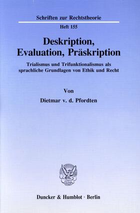 Pfordten |  Deskription, Evaluation, Präskription. | eBook | Sack Fachmedien